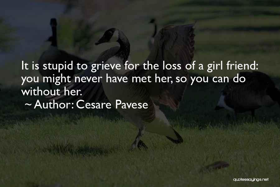 Loss Of A Friend Quotes By Cesare Pavese