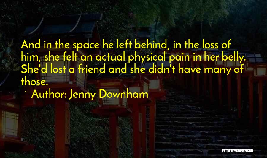 Loss Of A Friend Quotes By Jenny Downham