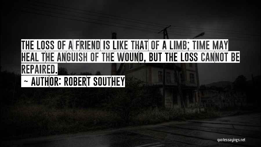 Loss Of A Friend Quotes By Robert Southey