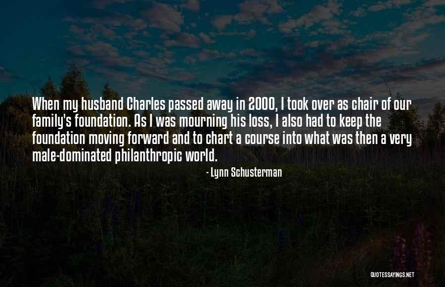 Loss Of A Husband Quotes By Lynn Schusterman Loss Of A Husband Quotes By Lynn Schusterman
