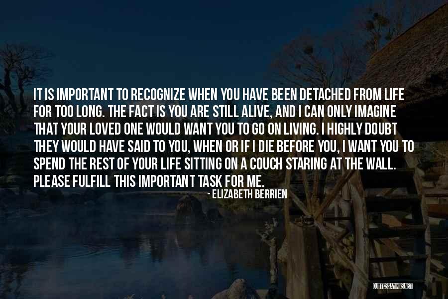 Loss Of A Loved One Quotes By Elizabeth Berrien Loss Of A Loved One Quotes By Elizabeth Berrien