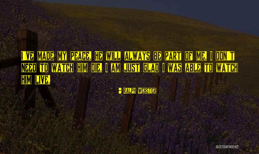 Loss Of A Loved One Quotes By Ralph Webster Loss Of A Loved One Quotes By Ralph Webster
