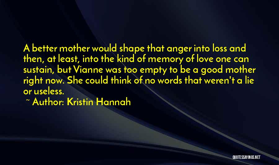 Loss Of A Mother Quotes By Kristin Hannah