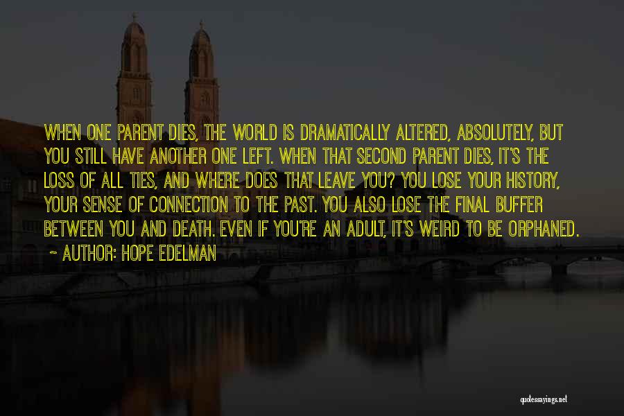 Loss Of A Parent Quotes By Hope Edelman