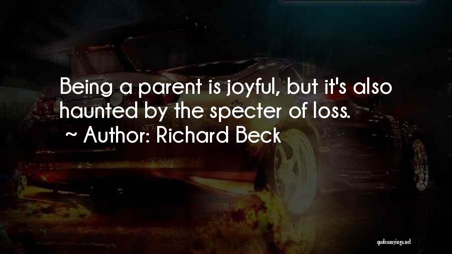 Loss Of A Parent Quotes By Richard Beck