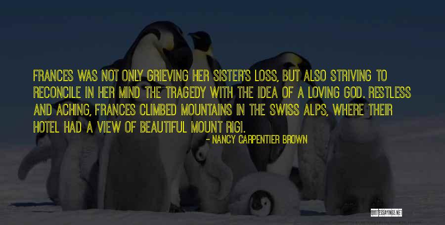 Loss Of A Sister Quotes By Nancy Carpentier Brown