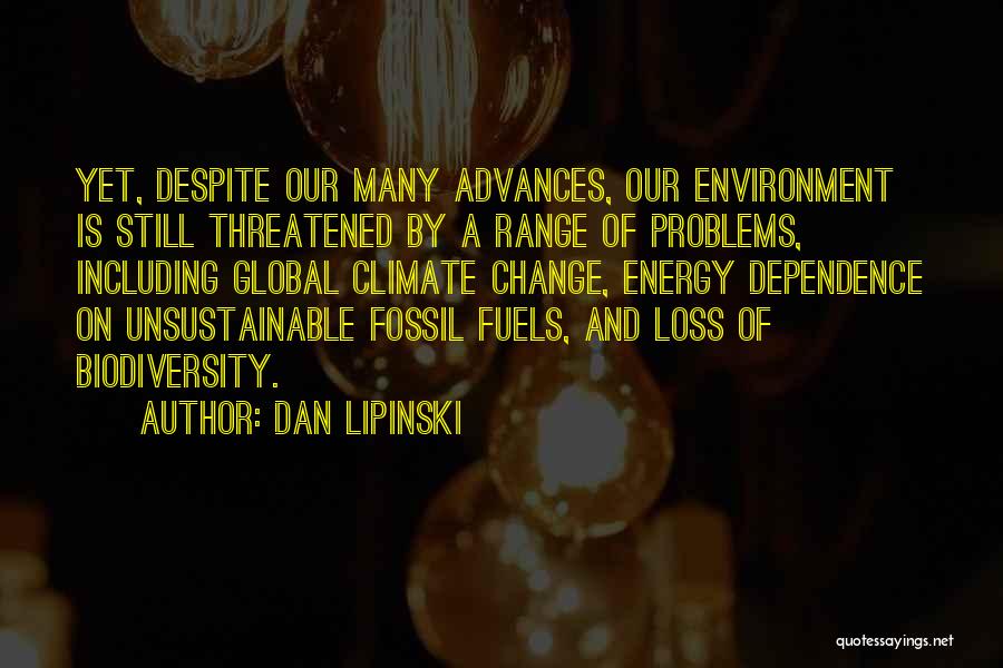 Loss Of Biodiversity Quotes By Dan Lipinski