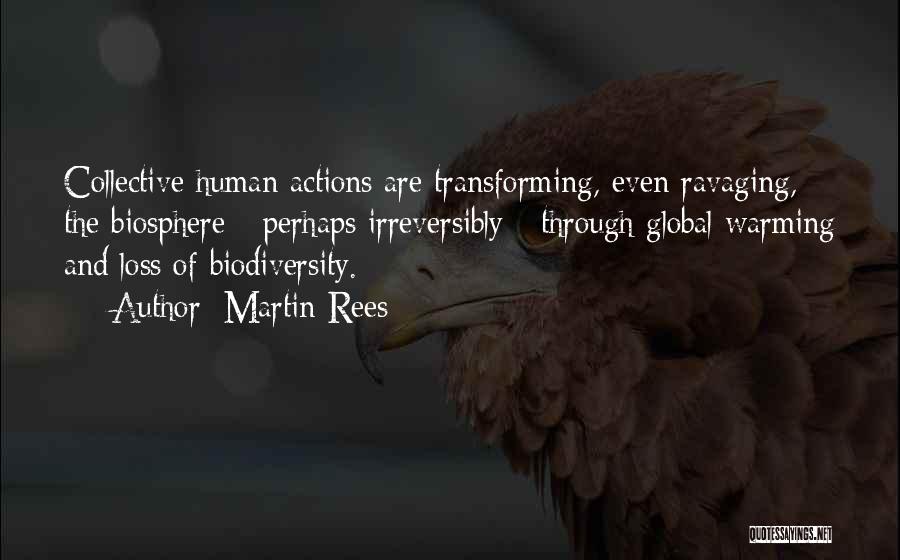 Loss Of Biodiversity Quotes By Martin Rees