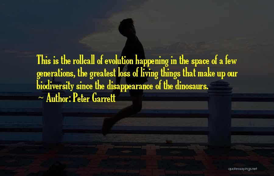 Loss Of Biodiversity Quotes By Peter Garrett