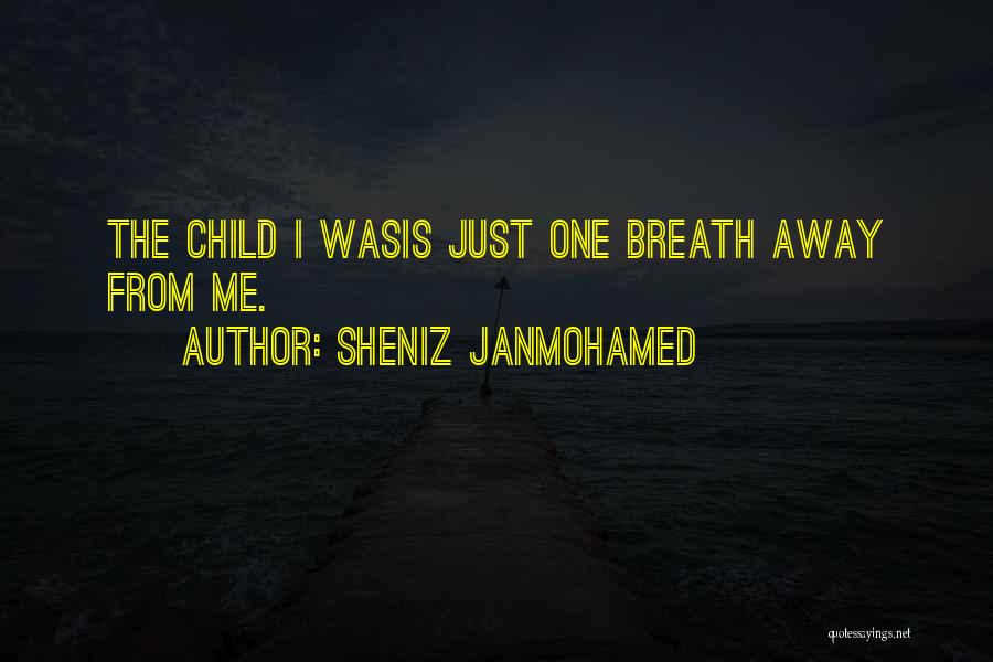 Loss Of Child Innocence Quotes By Sheniz Janmohamed