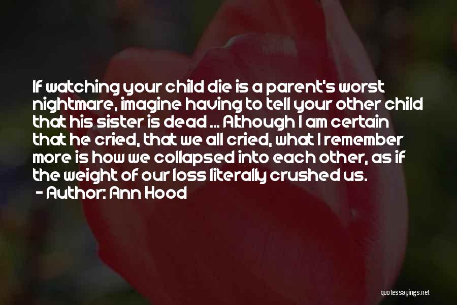 Loss Of Child Quotes By Ann Hood