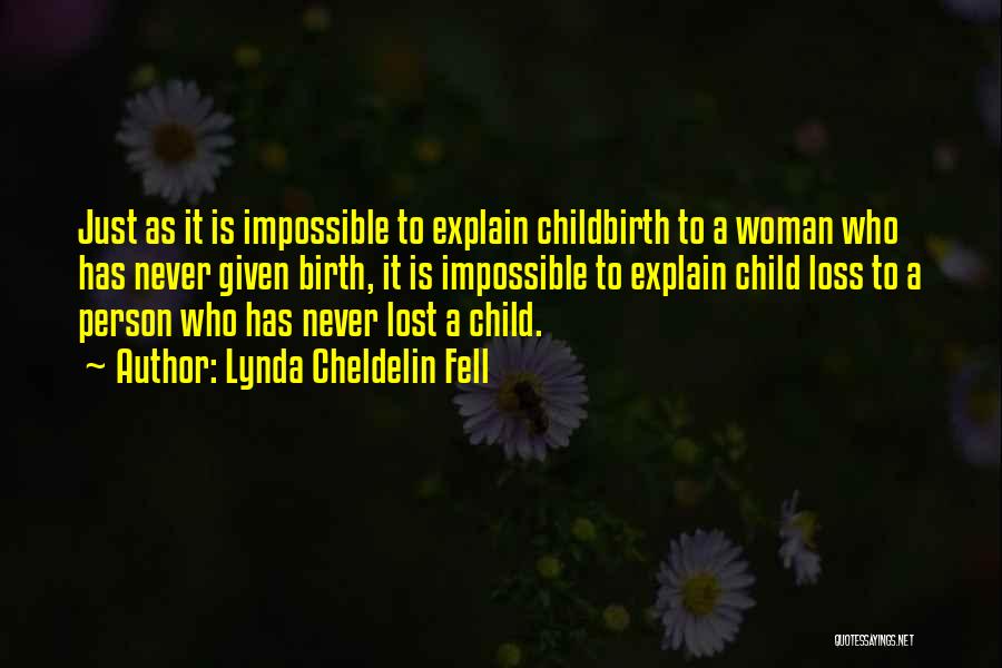 Loss Of Child Quotes By Lynda Cheldelin Fell