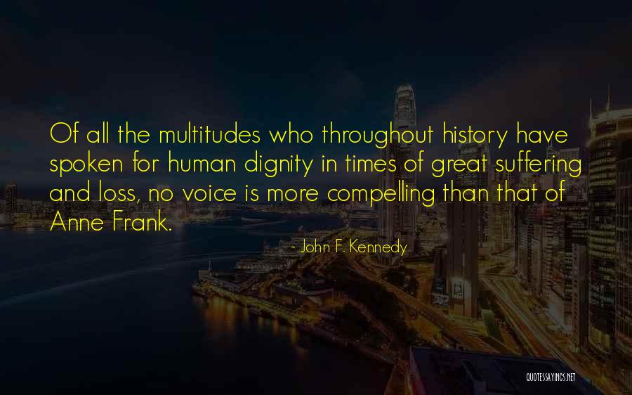 Loss Of Dignity Quotes By John F. Kennedy Loss Of Dignity Quotes By John F. Kennedy