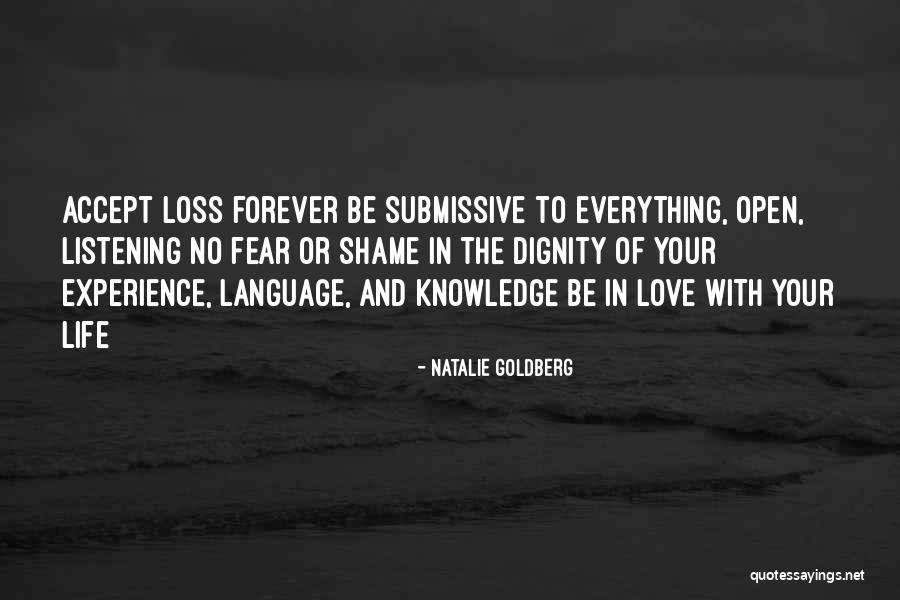 Loss Of Dignity Quotes By Natalie Goldberg Loss Of Dignity Quotes By Natalie Goldberg