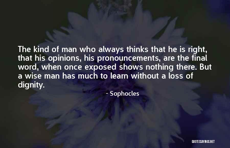 Loss Of Dignity Quotes By Sophocles Loss Of Dignity Quotes By Sophocles