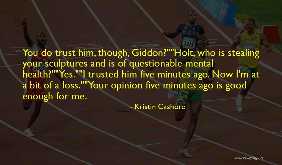 Loss Of Faith Quotes By Kristin Cashore