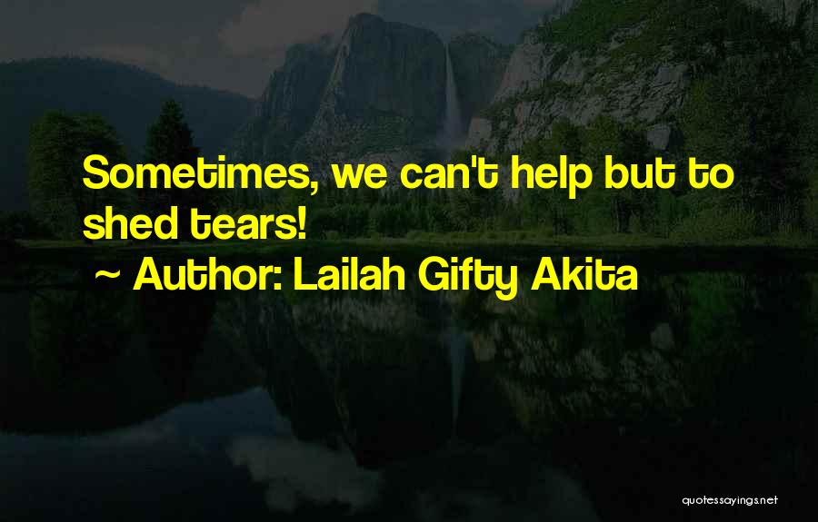 Loss Of Faith Quotes By Lailah Gifty Akita