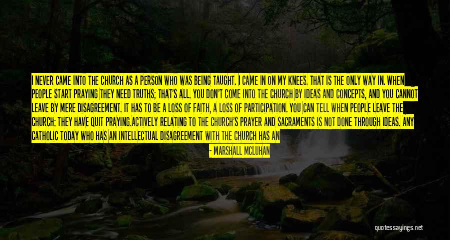 Loss Of Faith Quotes By Marshall McLuhan