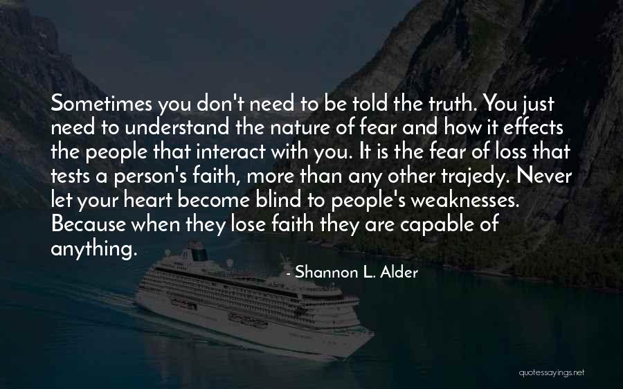 Loss Of Faith Quotes By Shannon L. Alder Loss Of Faith Quotes By Shannon L. Alder