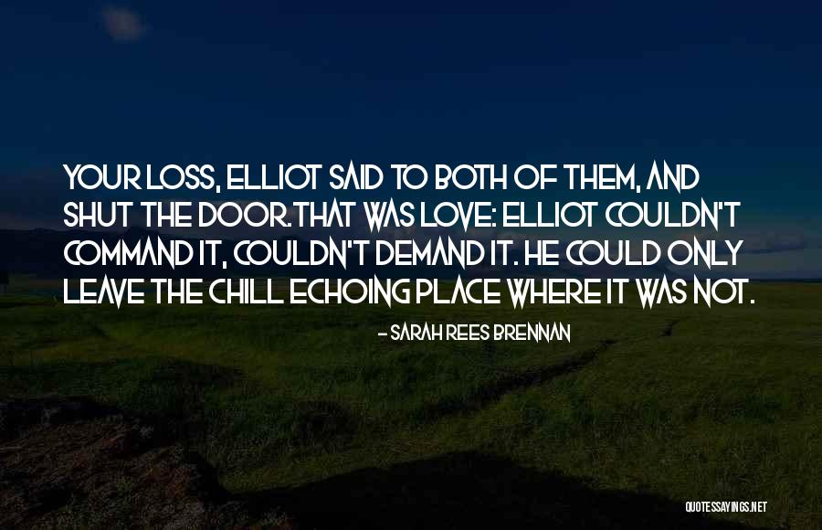 Loss Of Family Quotes By Sarah Rees Brennan Loss Of Family Quotes By Sarah Rees Brennan