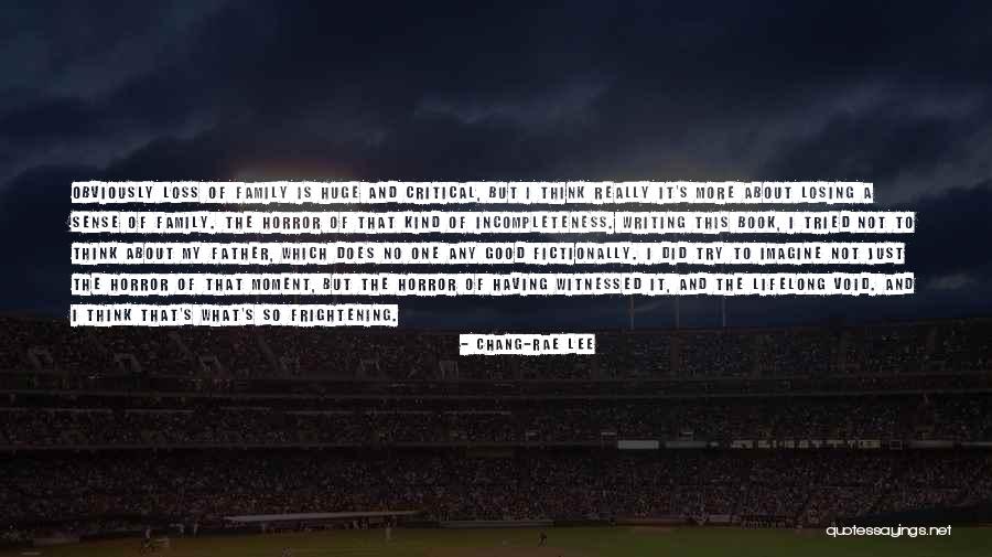 Loss Of Father Quotes By Chang-rae Lee Loss Of Father Quotes By Chang-rae Lee