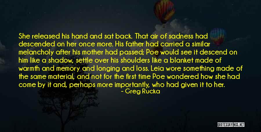 Loss Of Father Quotes By Greg Rucka Loss Of Father Quotes By Greg Rucka