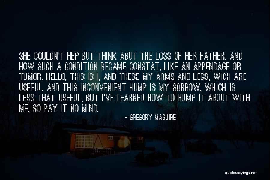 Loss Of Father Quotes By Gregory Maguire