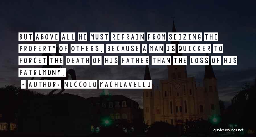 Loss Of Father Quotes By Niccolo Machiavelli