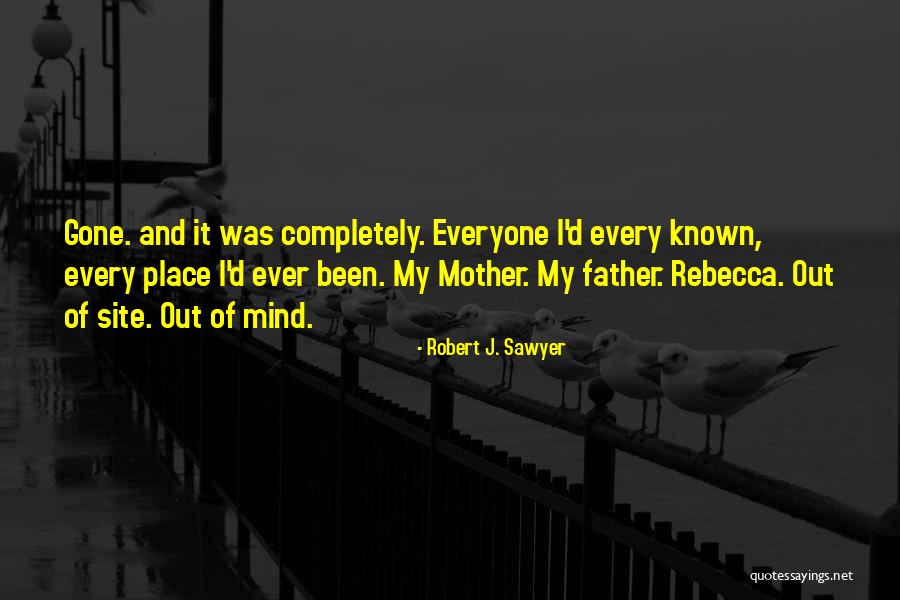 Loss Of Father Quotes By Robert J. Sawyer