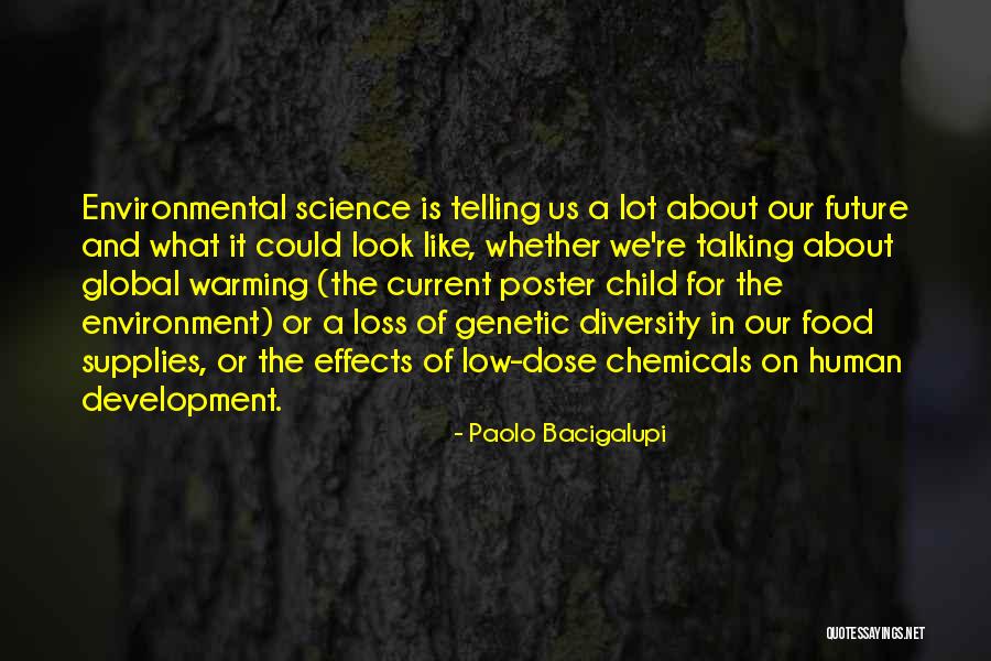Loss Of Genetic Diversity Quotes By Paolo Bacigalupi Loss Of Genetic Diversity Quotes By Paolo Bacigalupi