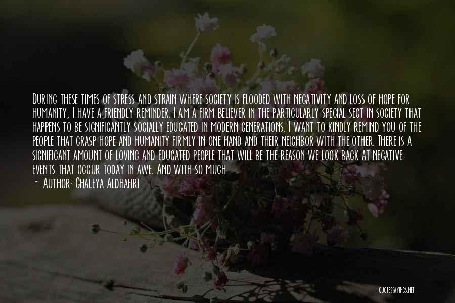 Loss Of Humanity Quotes By Ghaleya Aldhafiri