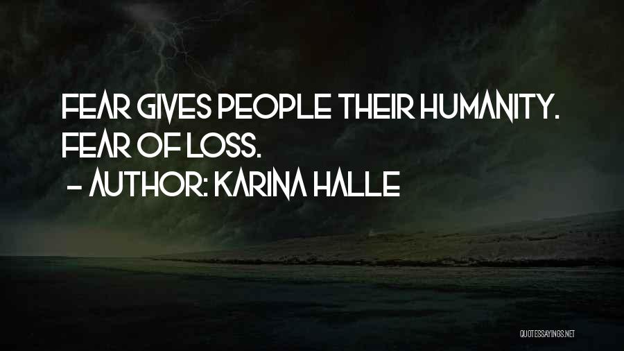 Loss Of Humanity Quotes By Karina Halle