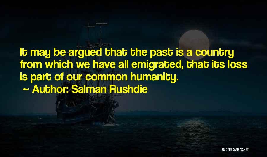 Loss Of Humanity Quotes By Salman Rushdie