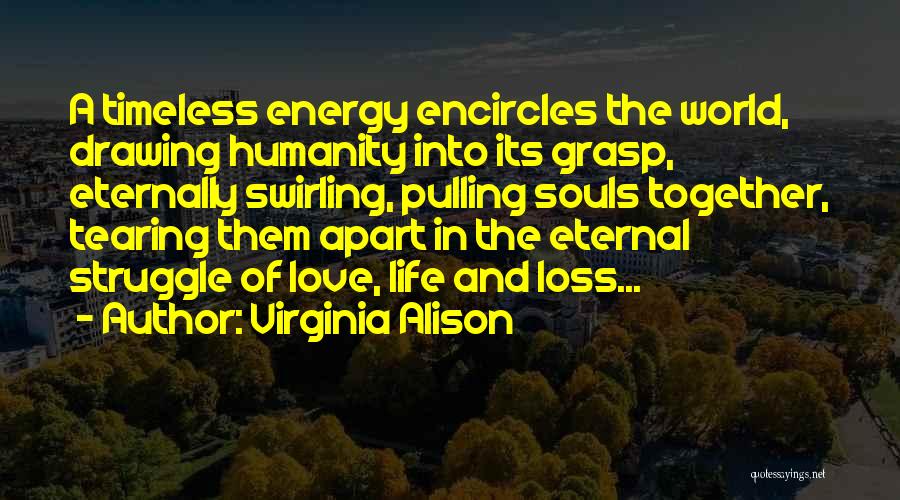 Loss Of Humanity Quotes By Virginia Alison