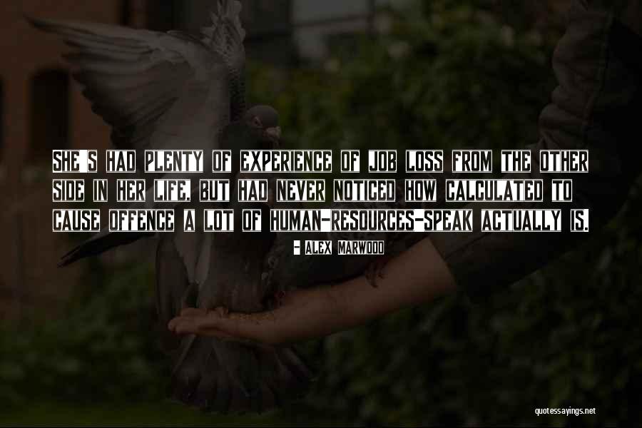 Loss Of Job Quotes By Alex Marwood Loss Of Job Quotes By Alex Marwood