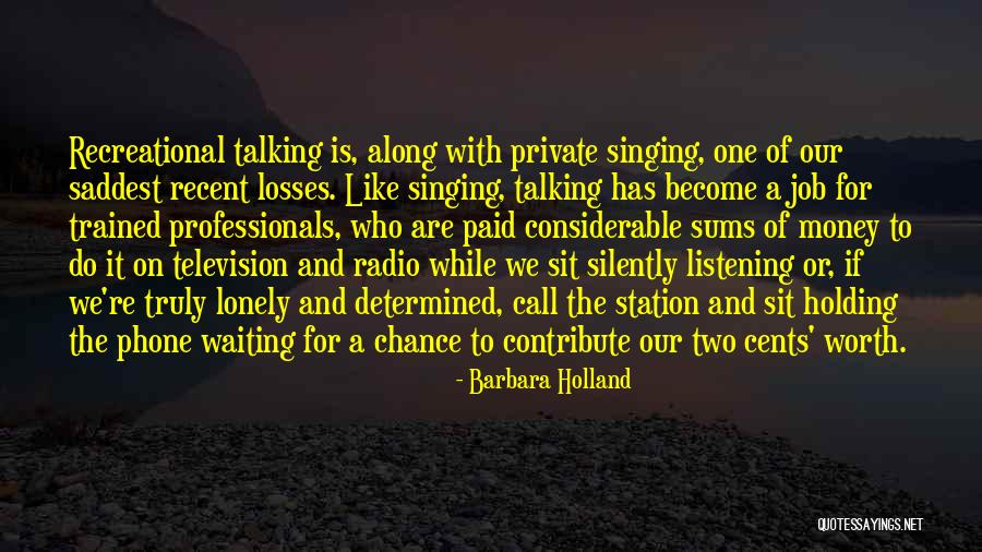 Loss Of Job Quotes By Barbara Holland Loss Of Job Quotes By Barbara Holland