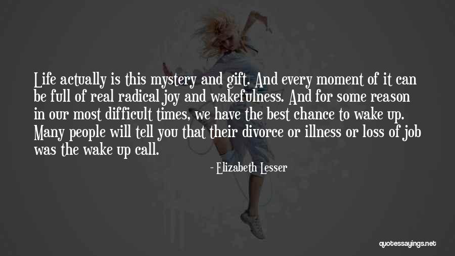 Loss Of Job Quotes By Elizabeth Lesser Loss Of Job Quotes By Elizabeth Lesser
