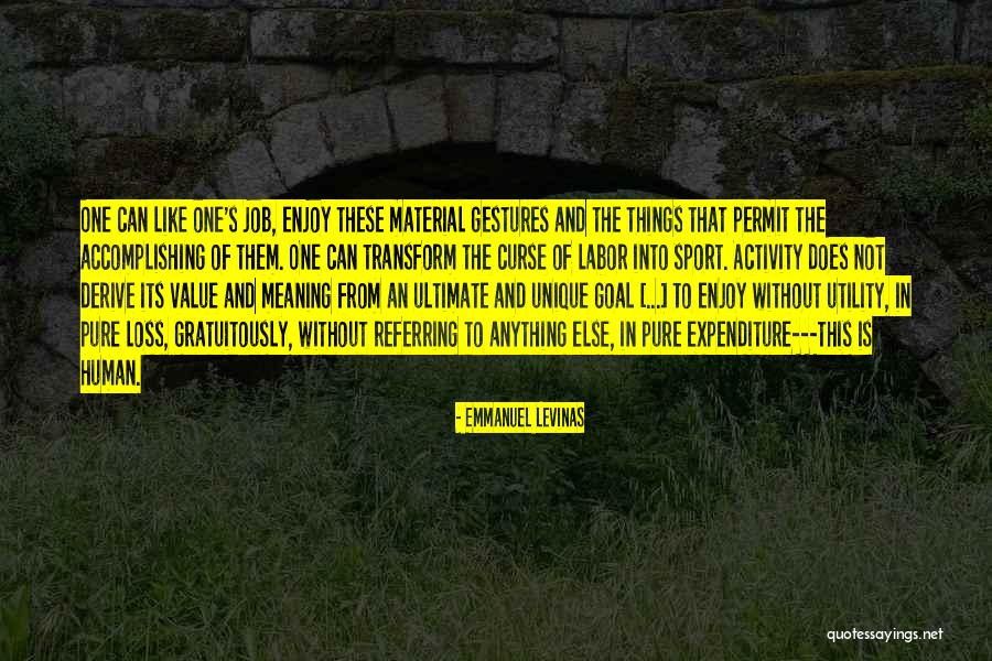 Loss Of Job Quotes By Emmanuel Levinas Loss Of Job Quotes By Emmanuel Levinas