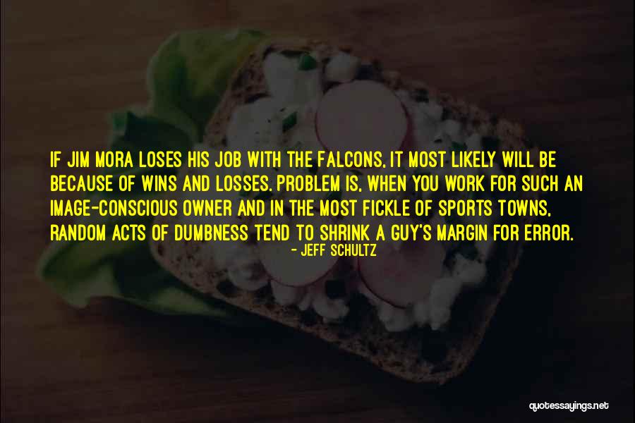 Loss Of Job Quotes By Jeff Schultz Loss Of Job Quotes By Jeff Schultz