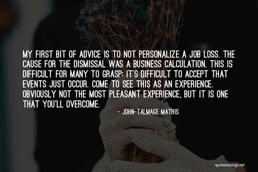 Loss Of Job Quotes By John-Talmage Mathis Loss Of Job Quotes By John-Talmage Mathis