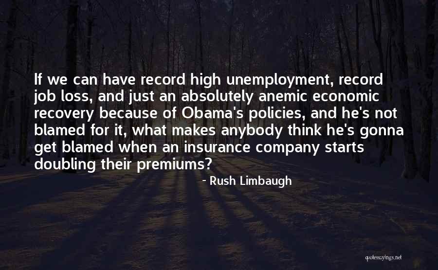 Loss Of Job Quotes By Rush Limbaugh Loss Of Job Quotes By Rush Limbaugh