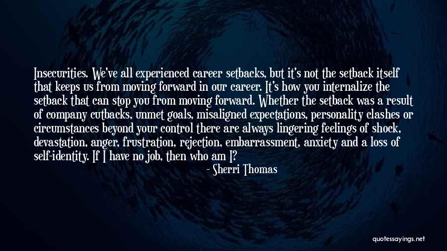 Loss Of Job Quotes By Sherri Thomas Loss Of Job Quotes By Sherri Thomas