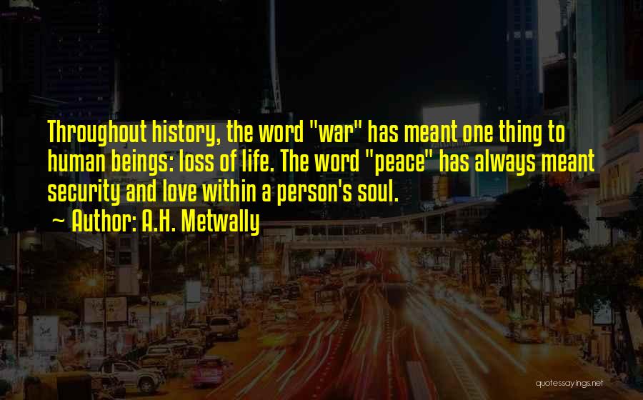 Loss Of Life In War Quotes By A.H. Metwally