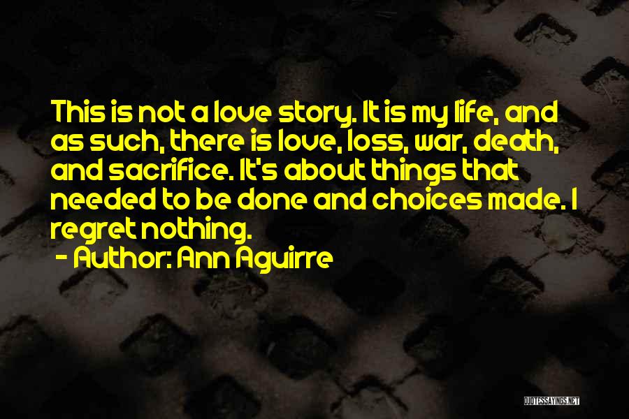 Loss Of Life In War Quotes By Ann Aguirre