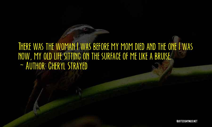 Loss Of Mom Quotes By Cheryl Strayed