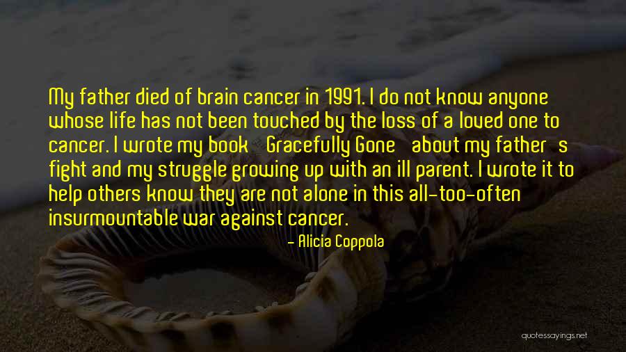 Loss Of My Father Quotes By Alicia Coppola