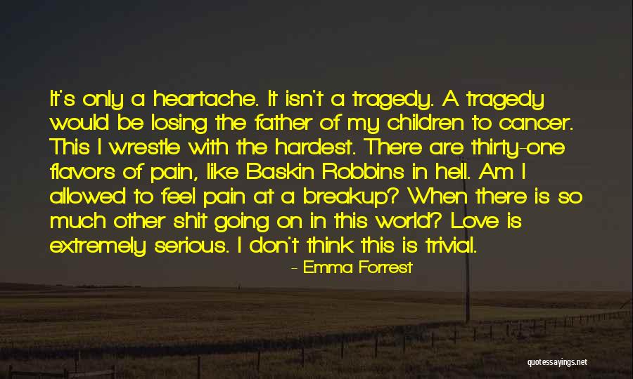 Loss Of My Father Quotes By Emma Forrest