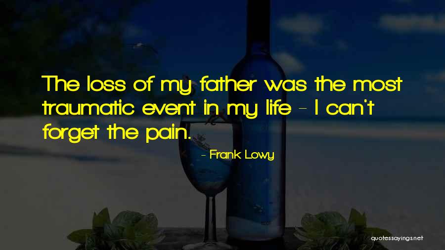 Loss Of My Father Quotes By Frank Lowy