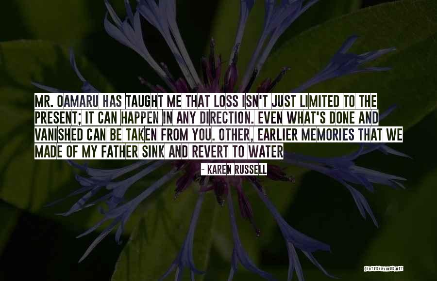 Loss Of My Father Quotes By Karen Russell