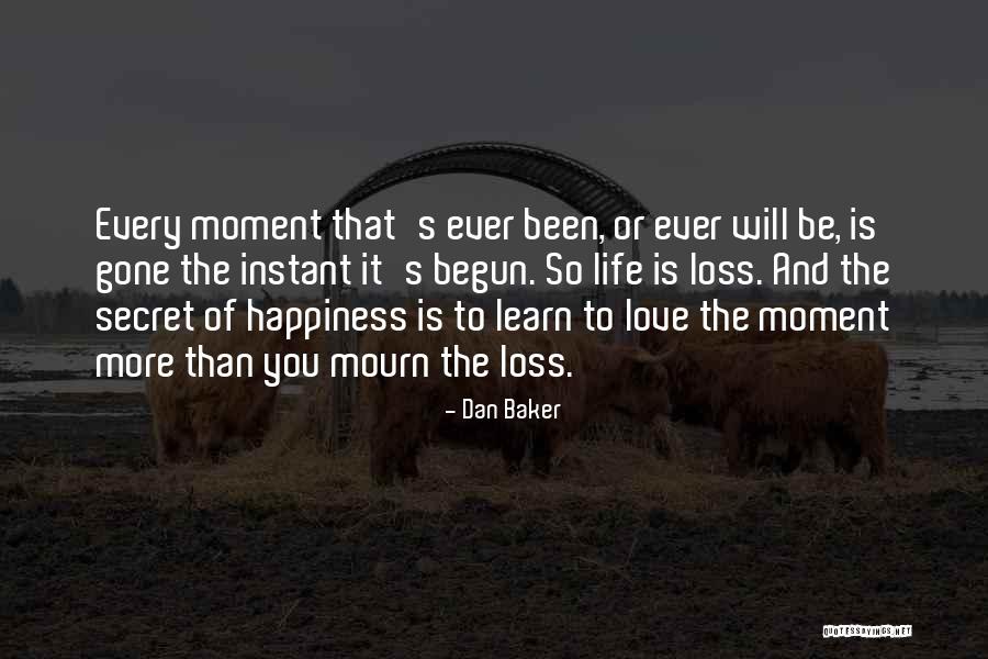 Loss Of True Love Quotes By Dan Baker Loss Of True Love Quotes By Dan Baker